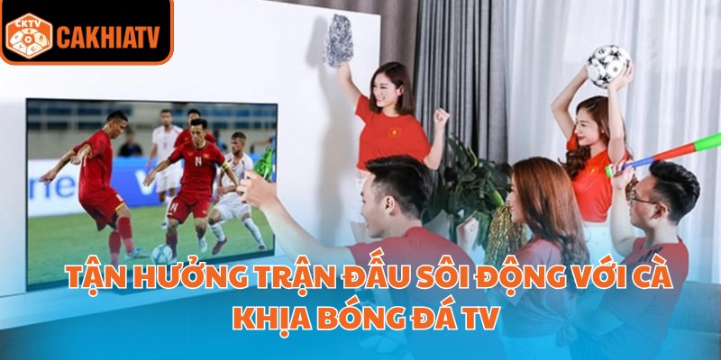 cà khịa bóng đá tv