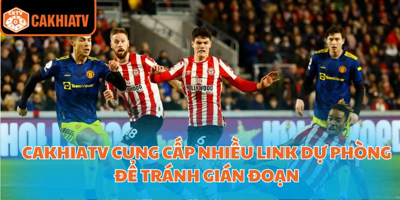 Link Xem Ngoại Hạng Anh Chuẩn Nét Miễn Phí Tại Cakhiatv 1 CakhiaTV cung cấp nhiều link dự phòng để tránh gián đoạn