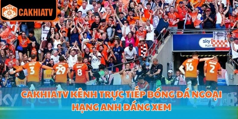 trực tiếp bóng đá ngoại hạng anh